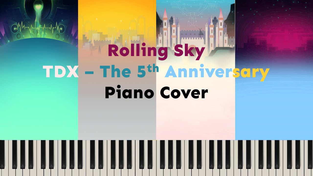 Rolling Sky TDX - The 5th Anniversary Piano Cover 【Synthesia】