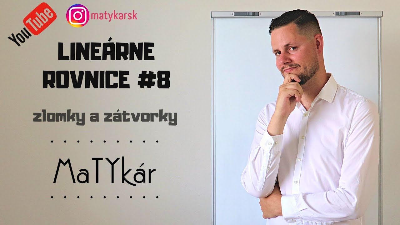 LINEÁRNE ROVNICE #8 - príklady so zlomkami a zátvorkami
