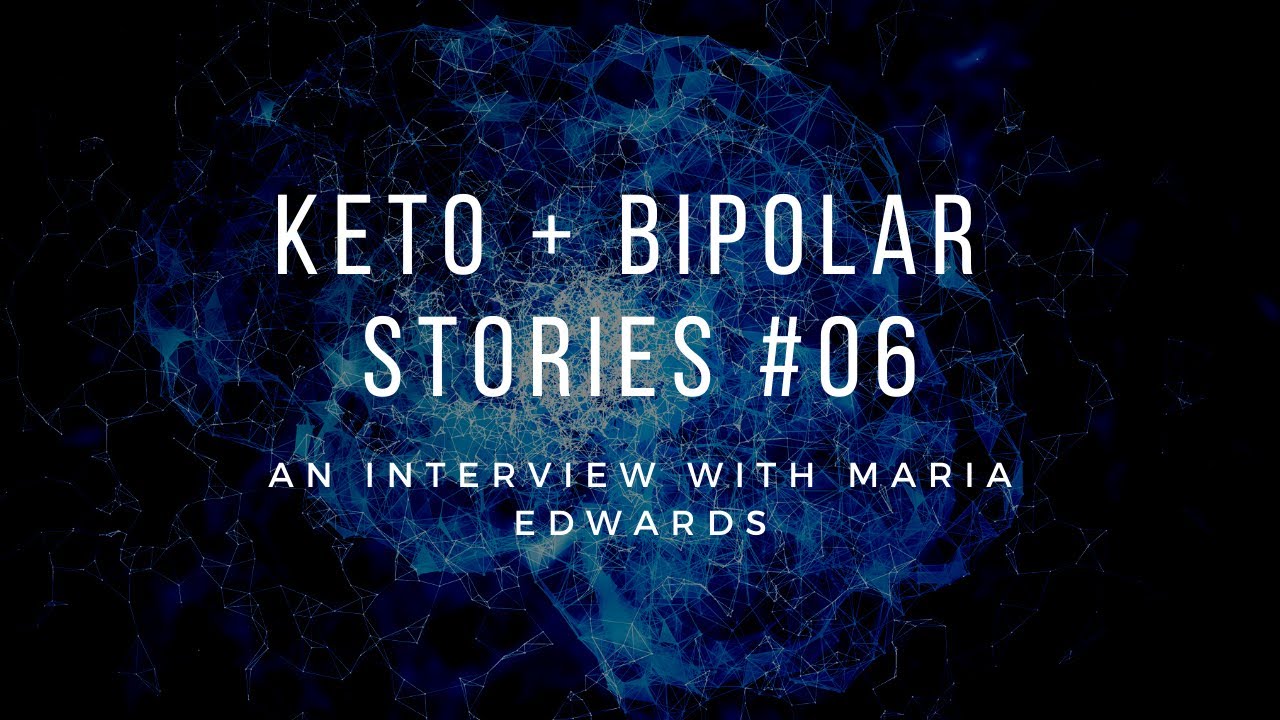 Bipolarcast Episode 6: Interview with Maria Edwards on Ketogenic Diet and Bipolar Disorder