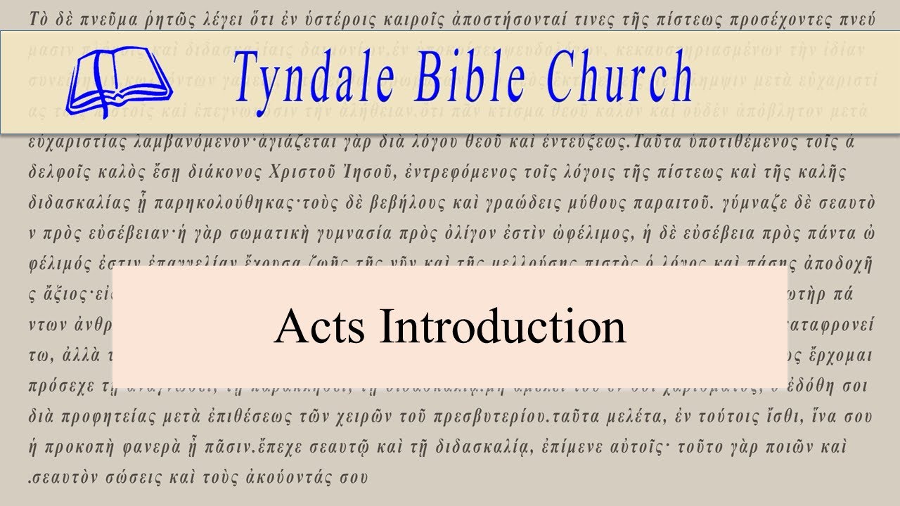 Acts Introduction/Tyndale Bible Church