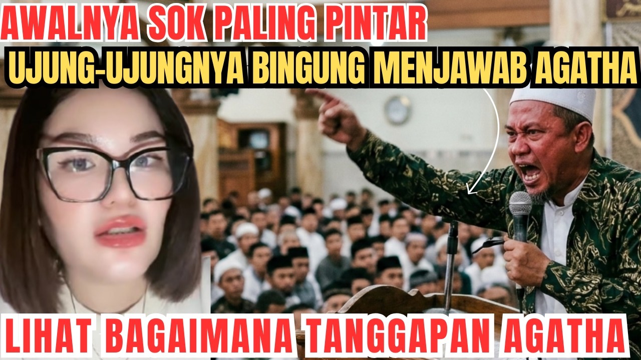 AWALNYA USTADZ INI SOK PALING PINTAR, TAPI UJUNG-UJUNGNYA MALAH BINGUNG TIDAK BISA MENJAWAB AGATHA