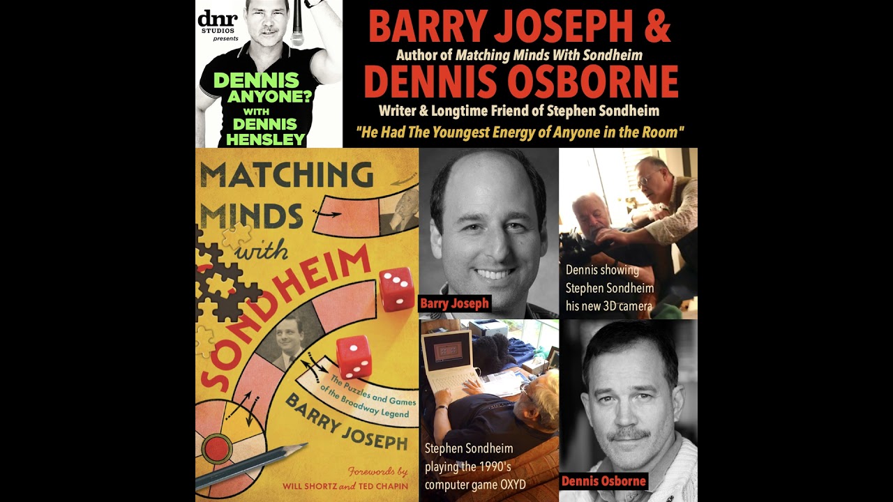 Writer Dennis Osborne & Author Barry Joseph (Matching Minds With Sondheim): 