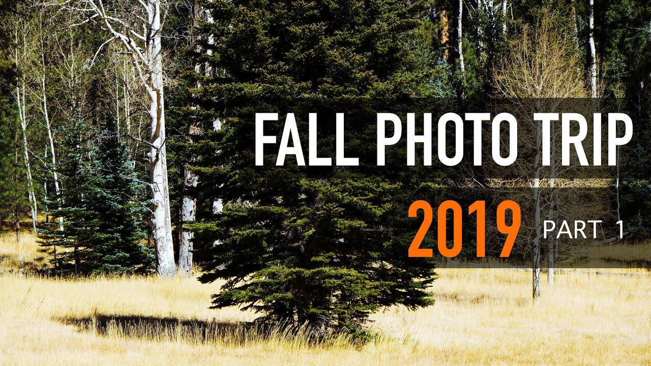 Landscape Photography Fall Trip - 2019 pt. 1