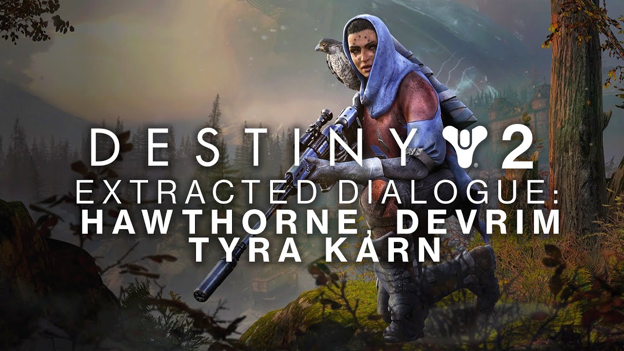 Destiny 2 - Extracted Lines (Hawthorne, Devrim, Tyra Karn)