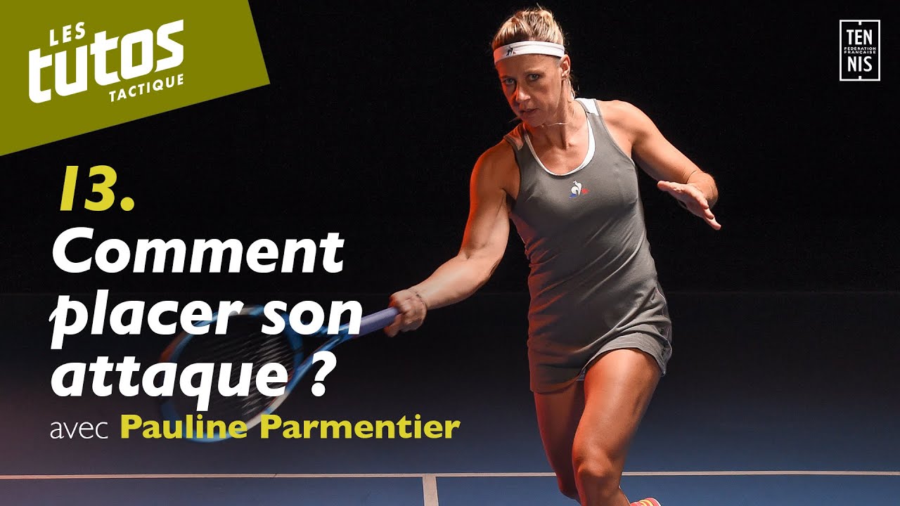 Comment placer son attaque ? - Tuto Tennis Tactique #13 avec Pauline Parmentier | FFT