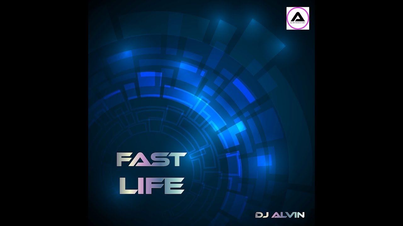 DJ Alvin - Fast Life