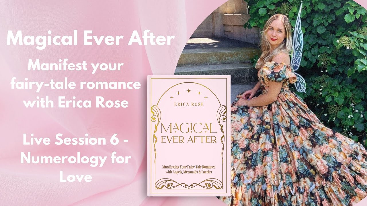 What Your Personal Year in Numerology means for your Love Life - Magical Ever After Live Session 6
