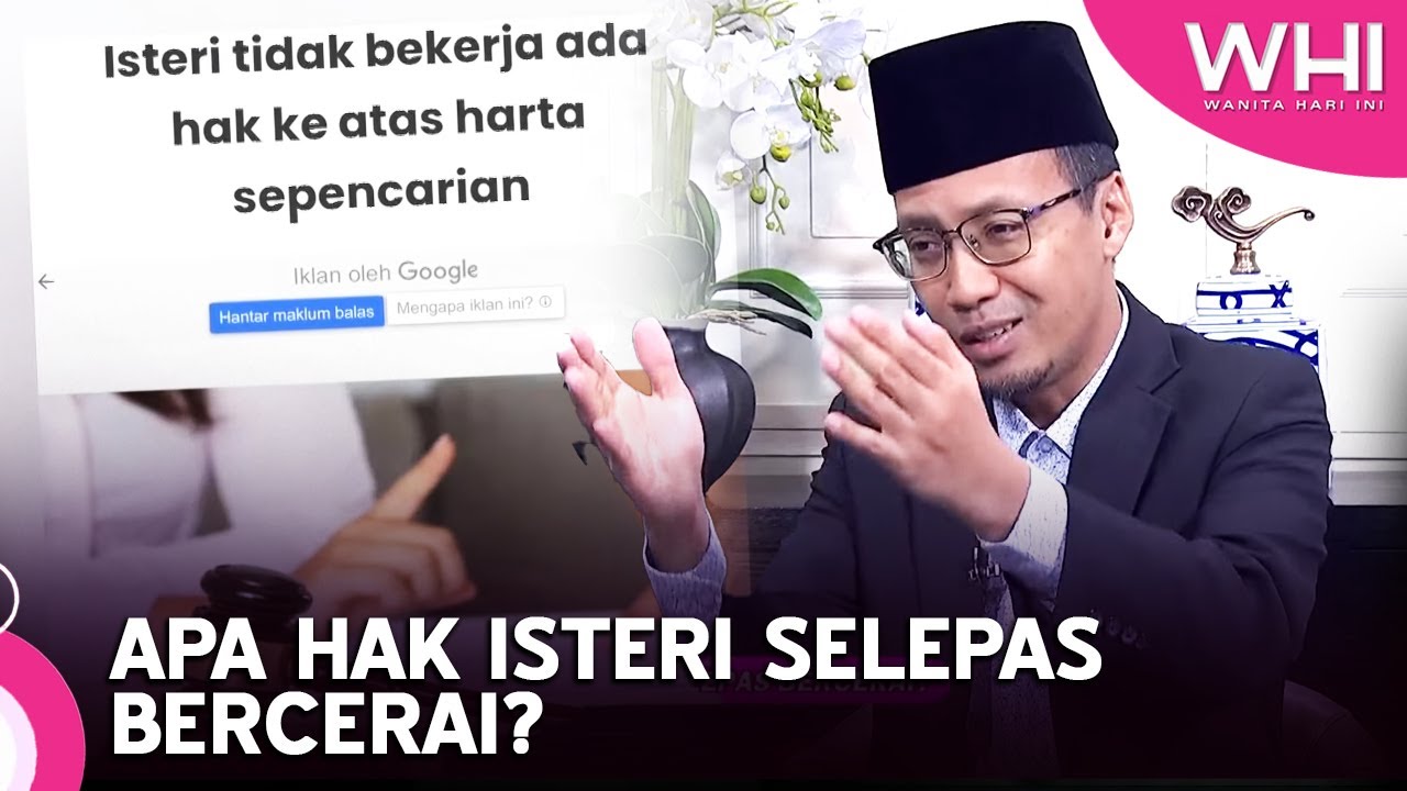 Apa Hak Isteri Selepas Bercerai? | WHI (6 Julai 2023)