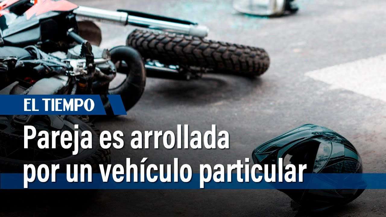 Pareja es arrollada por un vehículo particular el pasado domingo | El Tiempo