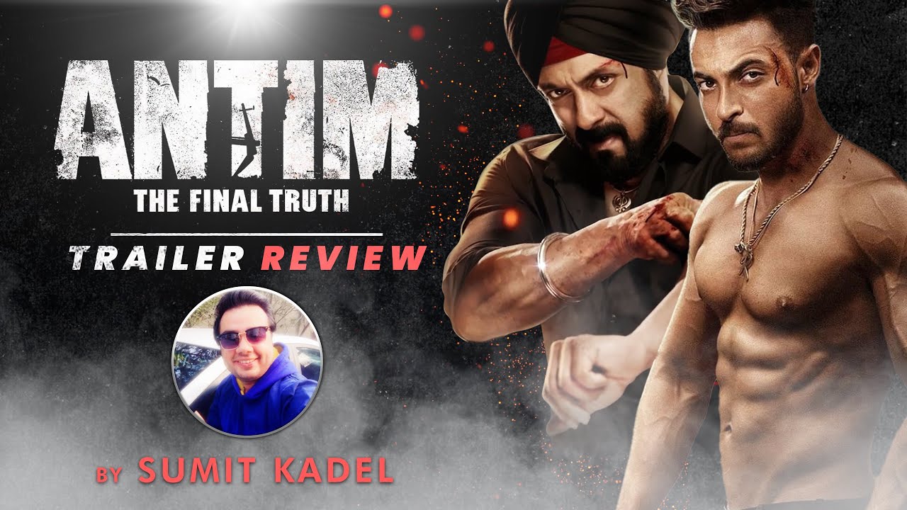 ANTIM Trailer Review by Sumit Kadel | Salman Khan