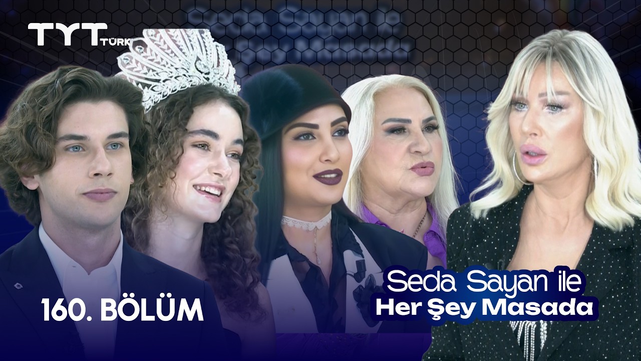 Seda Sayan ile Her Şey Masada | 160. Bölüm • Taha Yiğit Tarakçı, Ece Çetin, Tuhana Taş, Aynur Akgün