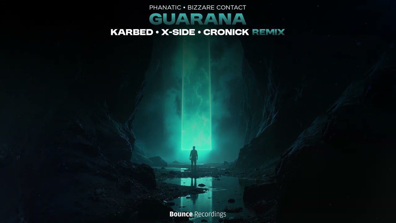 Phanatic & Bizzare Contact - Guarana (Karbed & X-Side & Cronick Remix)