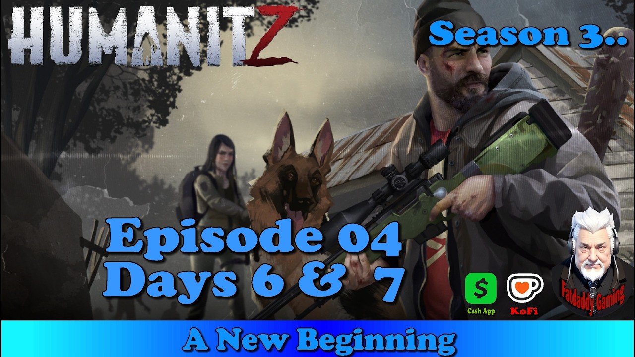 HumanitZ S03 E04 Days 6 and 7 #fatdaddy #humanitZ