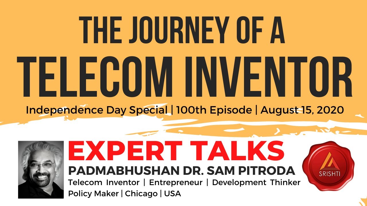 #ExpertTalkswithHari | Episode 100: The Journey of a Telecom Inventor | Dr. Sam Pitroda | USA