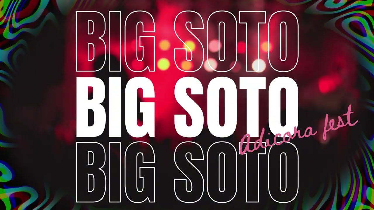 BIG SOTO / ADICORA FEST 2023