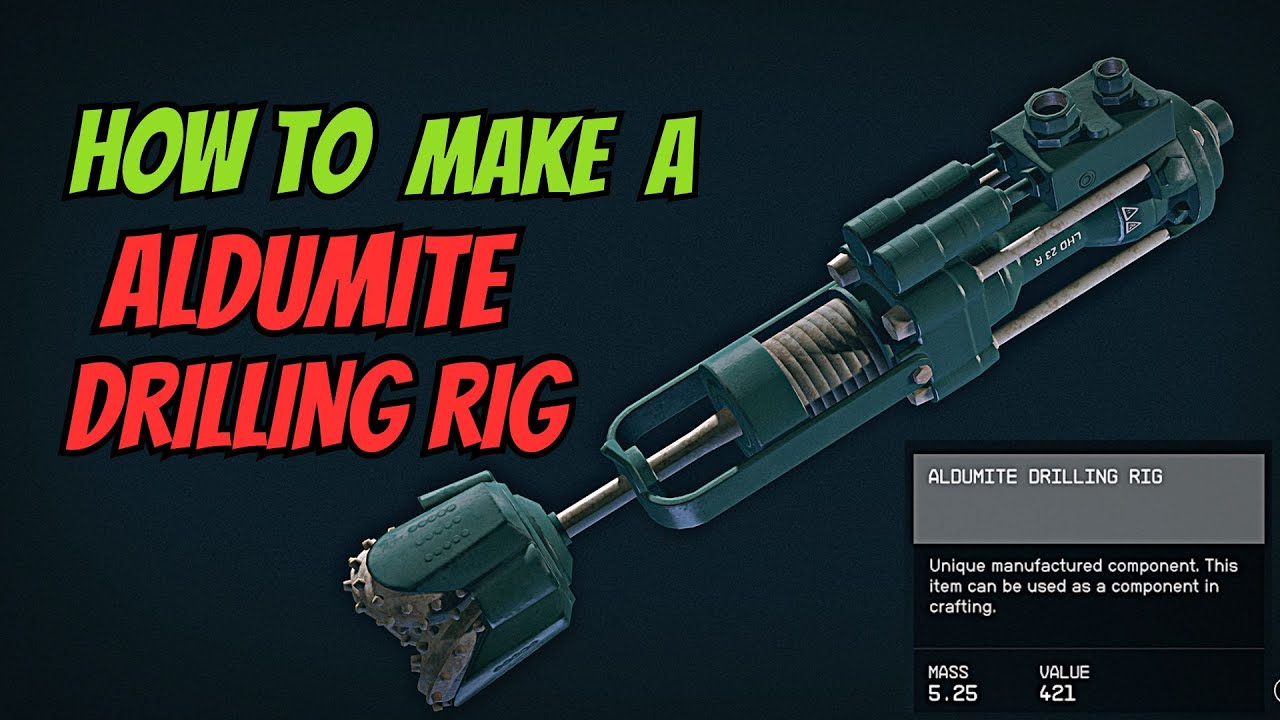 How To Make a Aldumite Drilling Rig Starfield  ( Industrial Extractor )