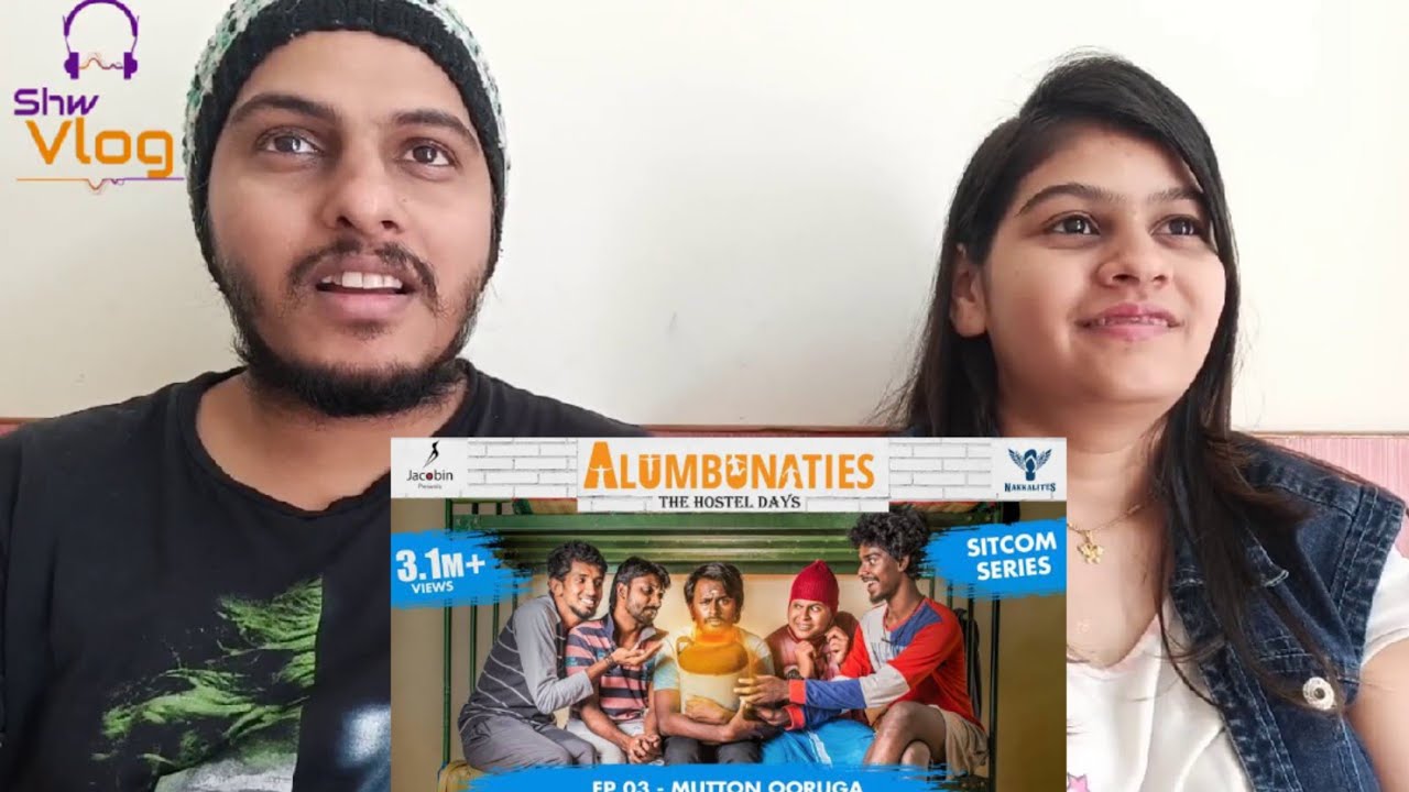 Alumbunaties - Ep 03 Mutton Ooruga - Sitcom Series Reaction #Nakkalites | Tamil web series