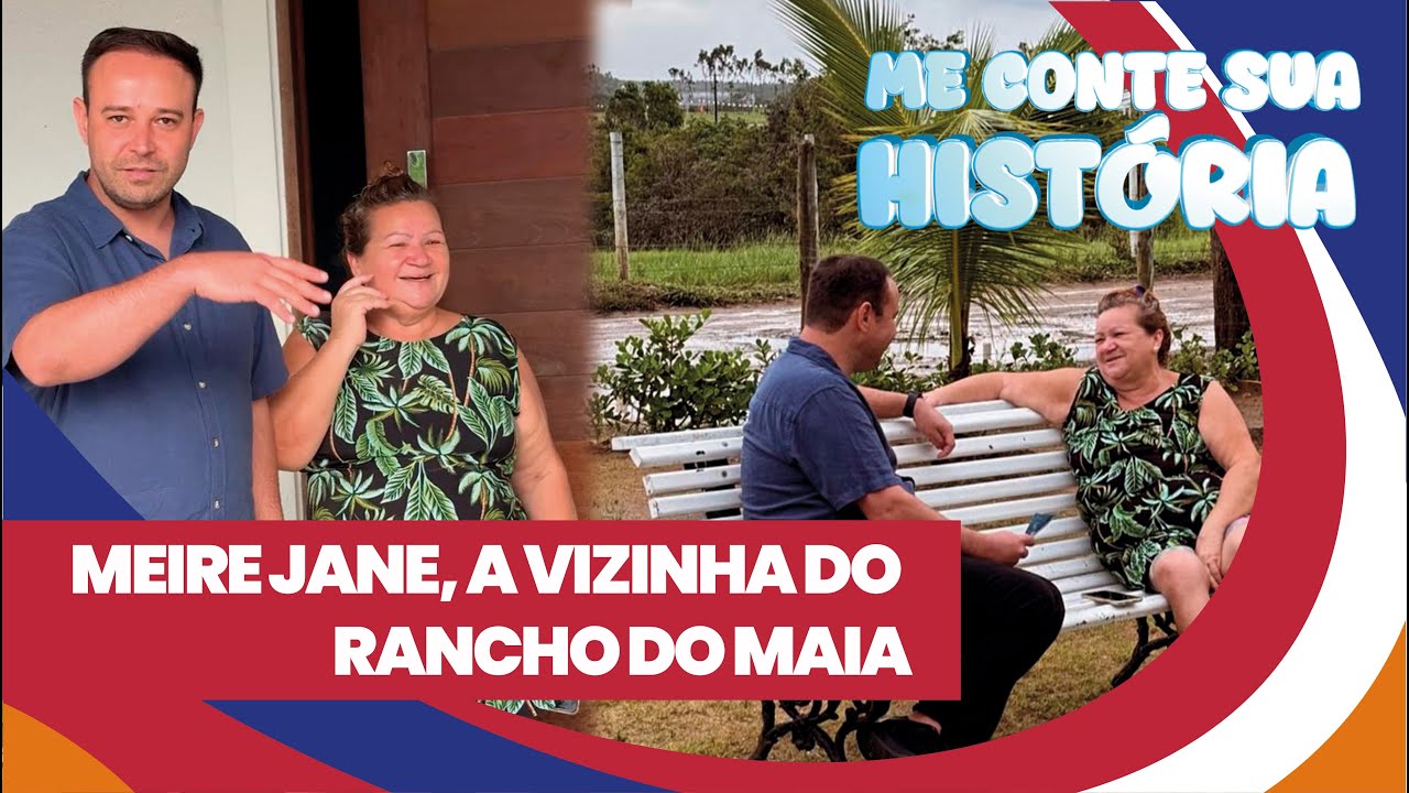 MEIRE JANE A VIZINHA DE CARLINHOS MAIA | ME CONTE SUA HISTORIA