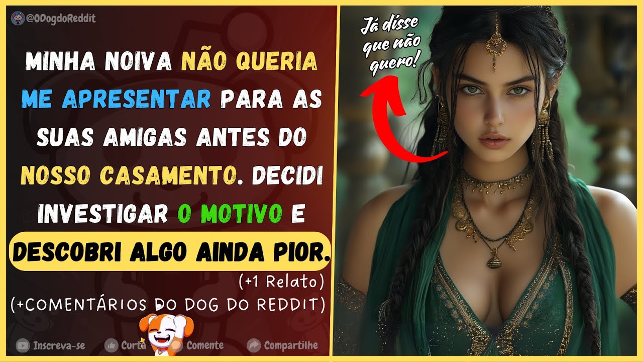 Minha noiva não queria me apresentar para suas amigas antes do casamento. Investiguei o motivo e...
