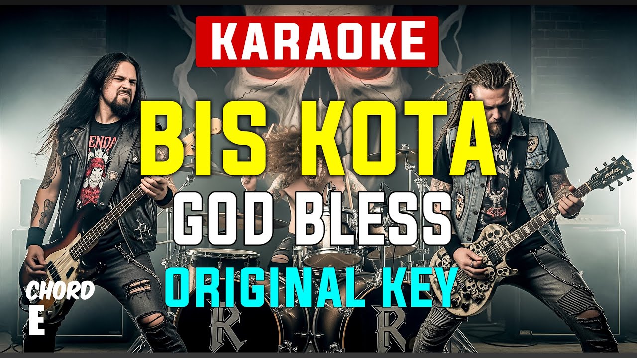 Bis Kota - God Bless [ KARAOKE HD ] Original Key