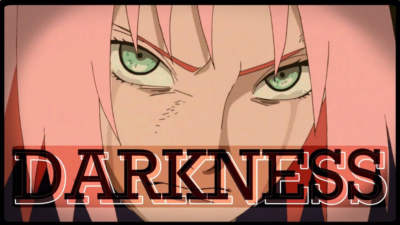 【SAKURA AMV】DARKNESS