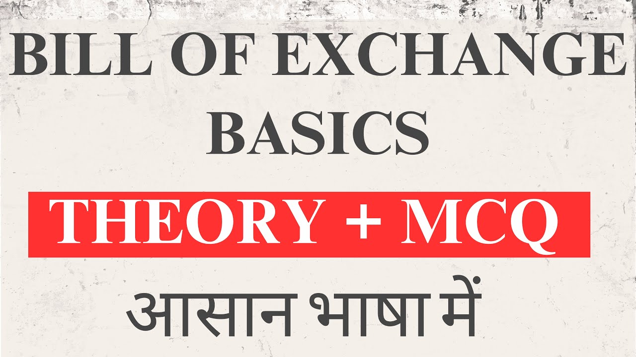 Bill of Exchange | What is Bill of Exchange? | Bill of Exchange Basics in Hindi