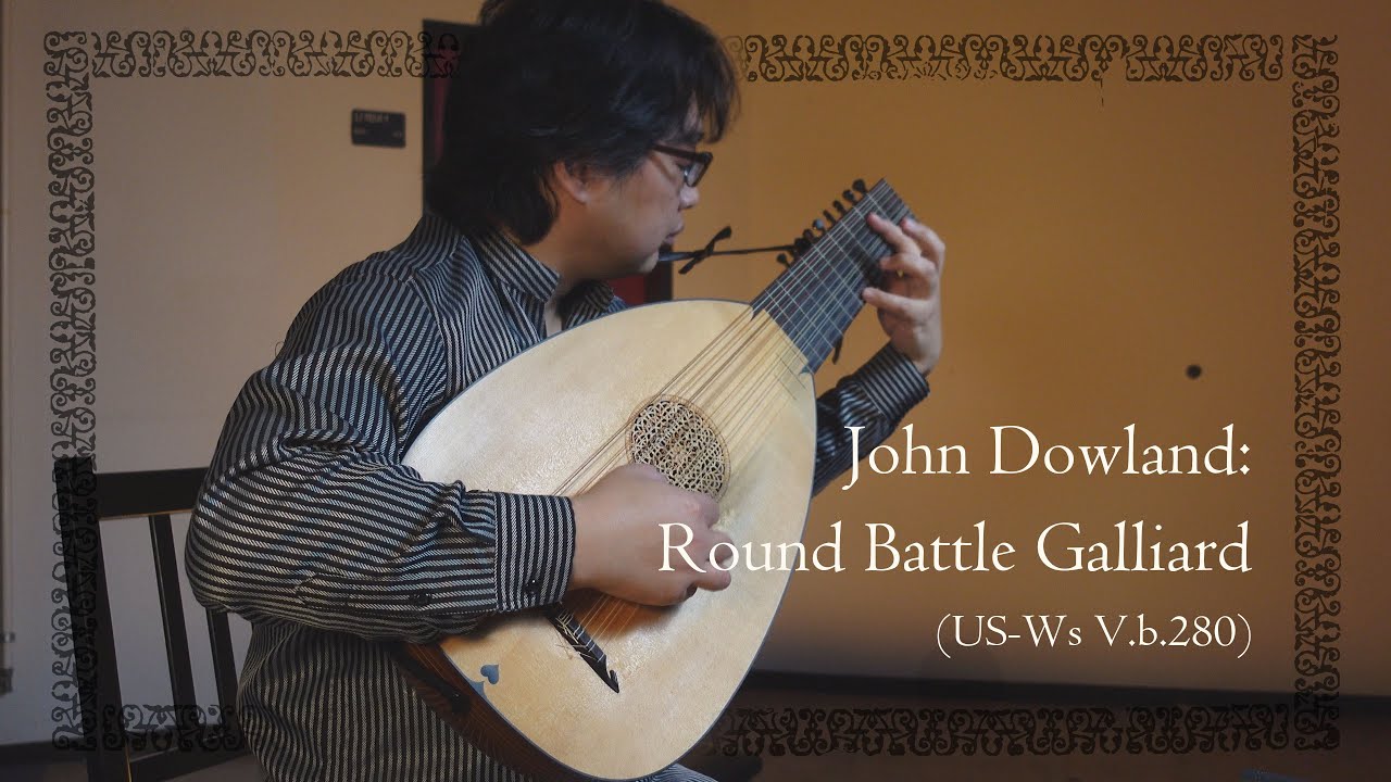 John Dowland (1563 - 1626): Round Battle Galliard [JD39] [My Thoughts on Dowland #12]