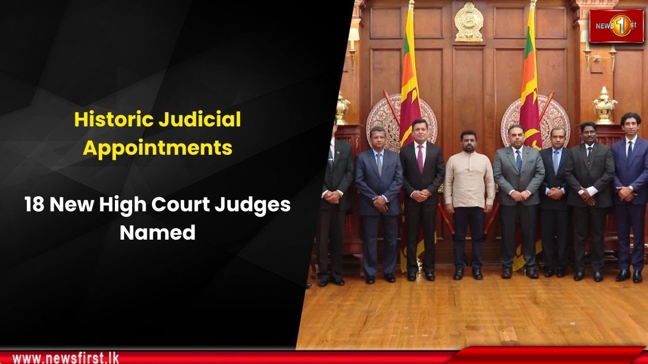 Historic Judicial Appointments: 18 New High Court Judges Named