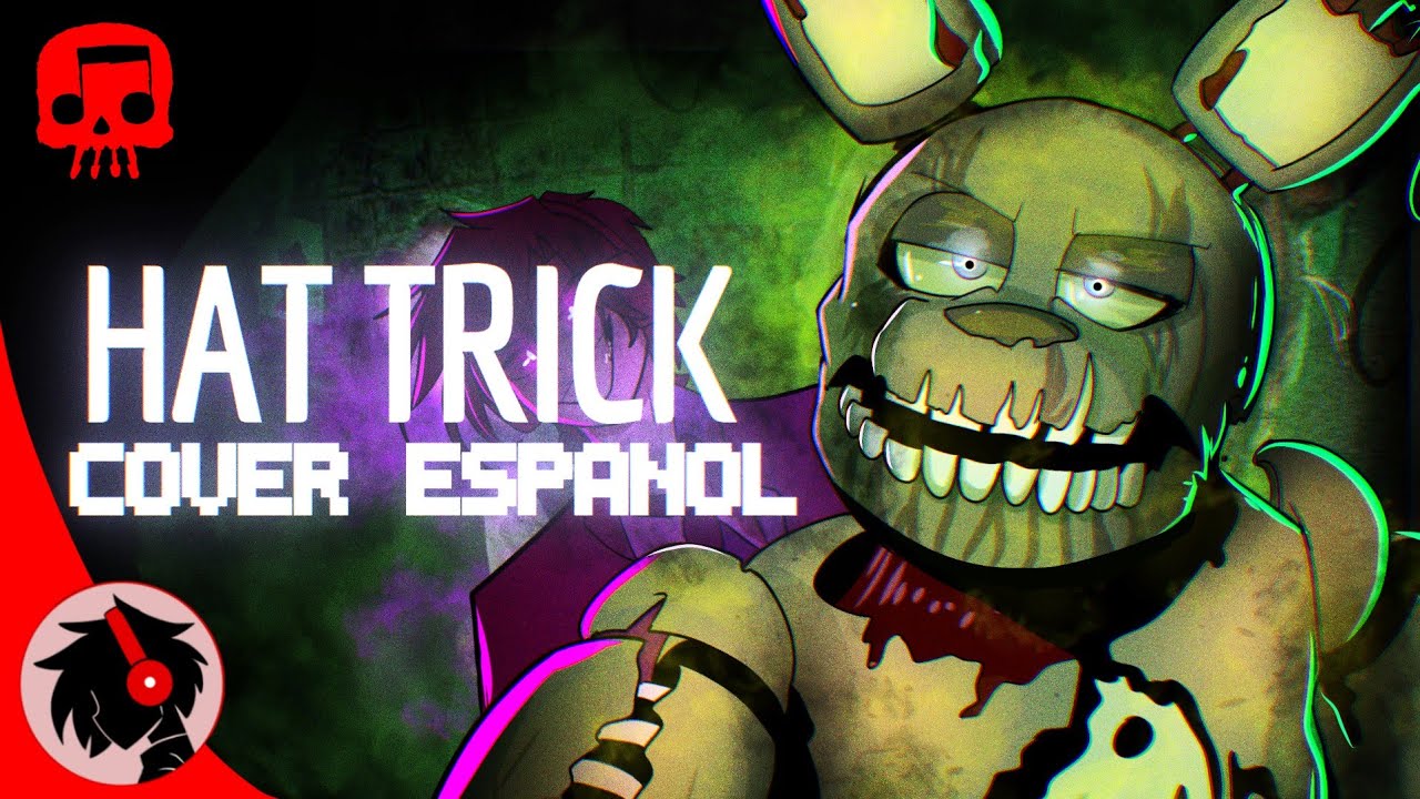 FNAF 3 RAP | HAT TRICK ▶COVER ESPAÑOL | @JTM | Calesote514 🎃