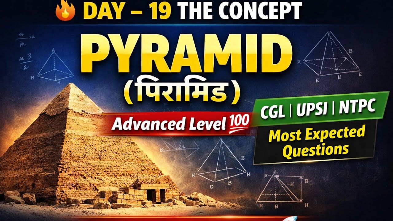 Pyramid पिरामिड| Advanced Questions | Concept + PYQs | cgl/upsi/ntpc..by nigam sir