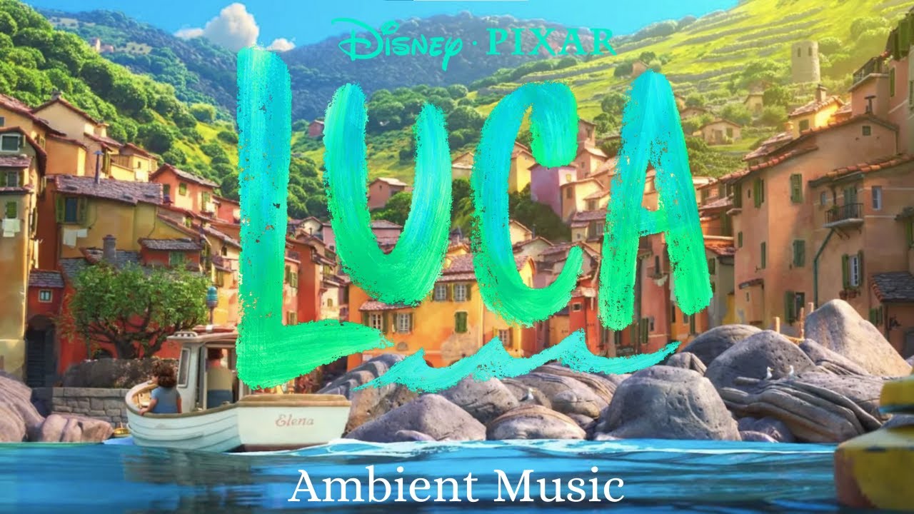 Luca Ambient Music | PIXAR | Relax, Study and Sleep or Cook in Portorosso with Italian Classics!