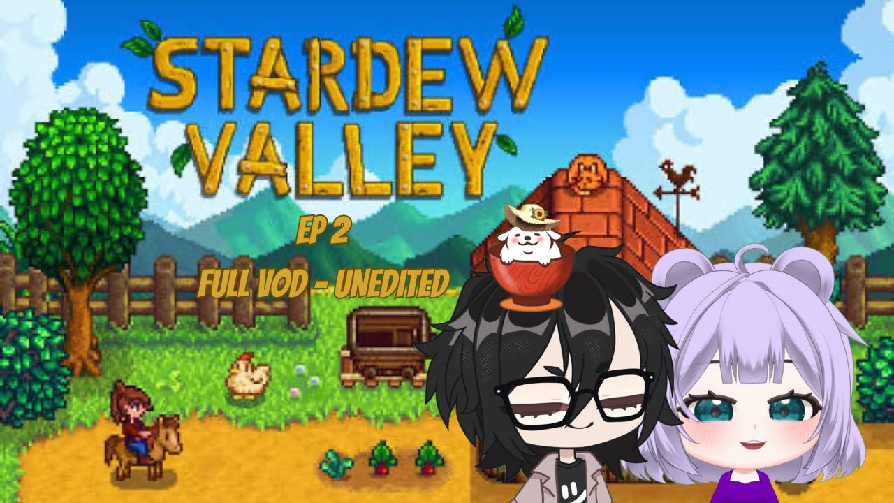 MAMA BEAR PLAYS STARDEW VALLEY SERIES EP 2 w/ @atramentous  @dnoxz_ EP 2 | FULL VOD - UNEDITED 