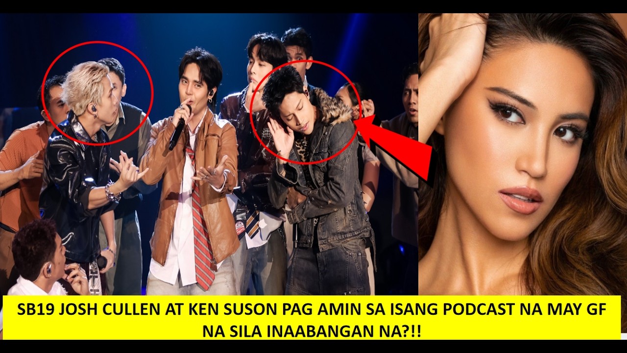 PAG AMIN NILA SB19 JOSH CULLEN AT KEN SUSON NA MAY GF NA SILA SA ISANG PODCAST GUESTING INAABANGAN N