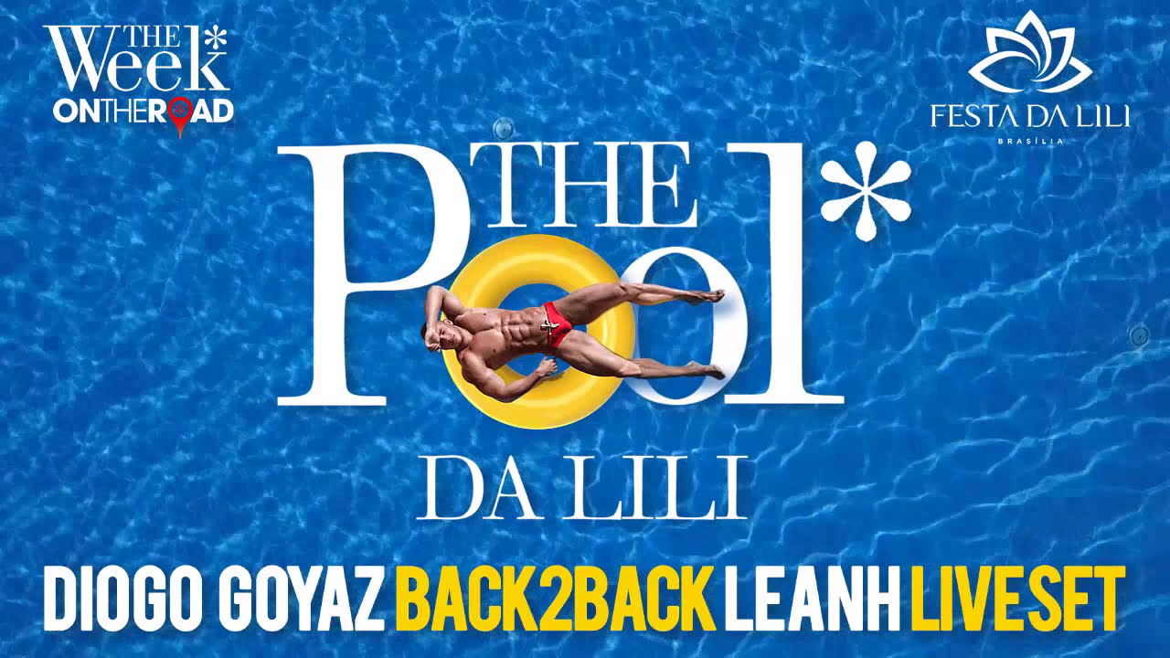 DIOGO GOYAZ & LEANH - THE POOL DA LILI (BACK2BACK LIVE SET)