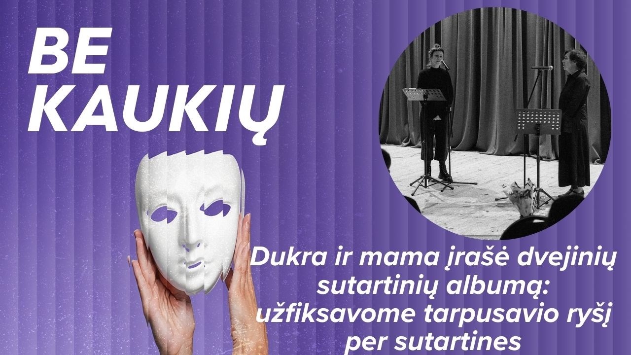 Dukra ir mama įrašė dvejinių sutartinių albumą: užfiksavome tarpusavio ryšį per sutartines