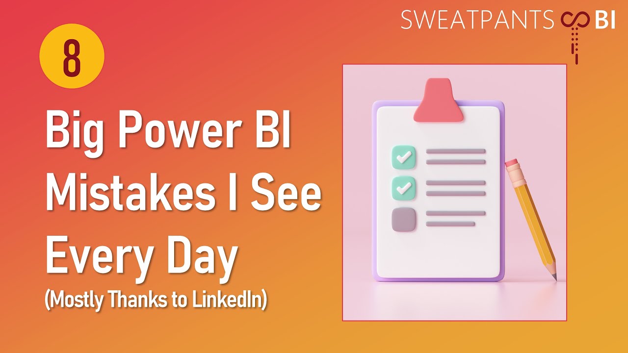 8 Big Power BI Mistakes I See Every Day
