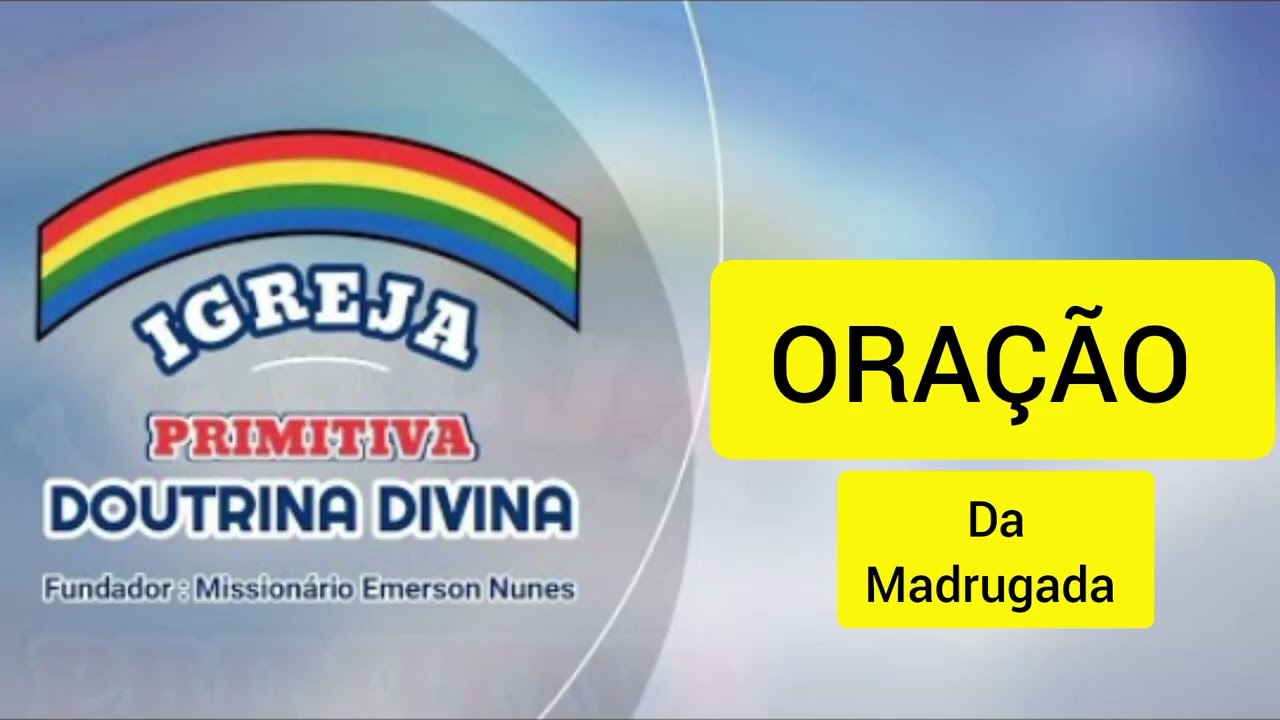 ORAÇÃO DA MADRUGADA, MISSIONÁRIO EMERSON NUNES, APP A VOZ DA CURA DIVINA 