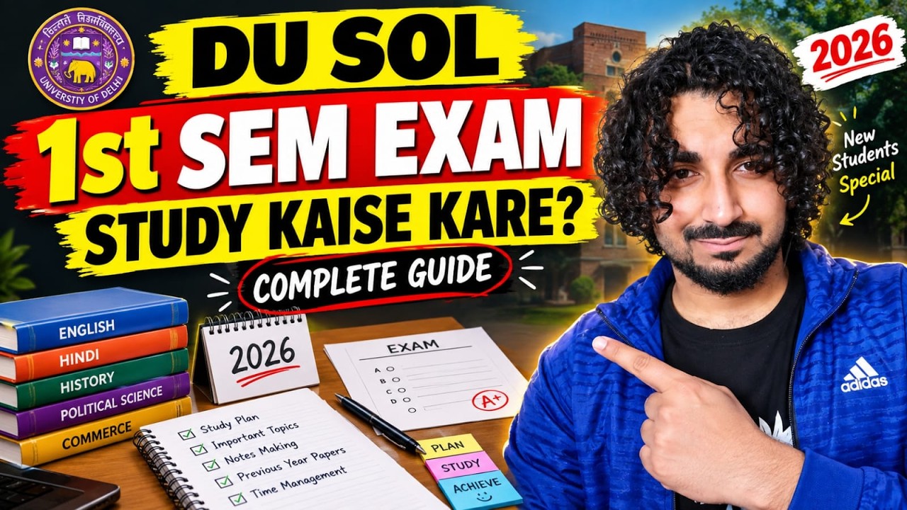 DU SOL 1st Semester 2026 : Exam Ke Liye Study Kaise Karein ? | Complete Study Guide