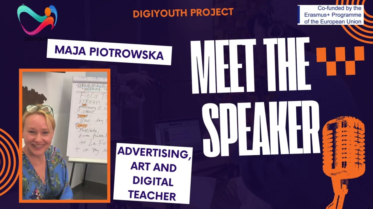 DigiYouth Podcast 1. Ep. 6. Talk by Maja Piotrowska, Advertising, art-digital teacher in Poland