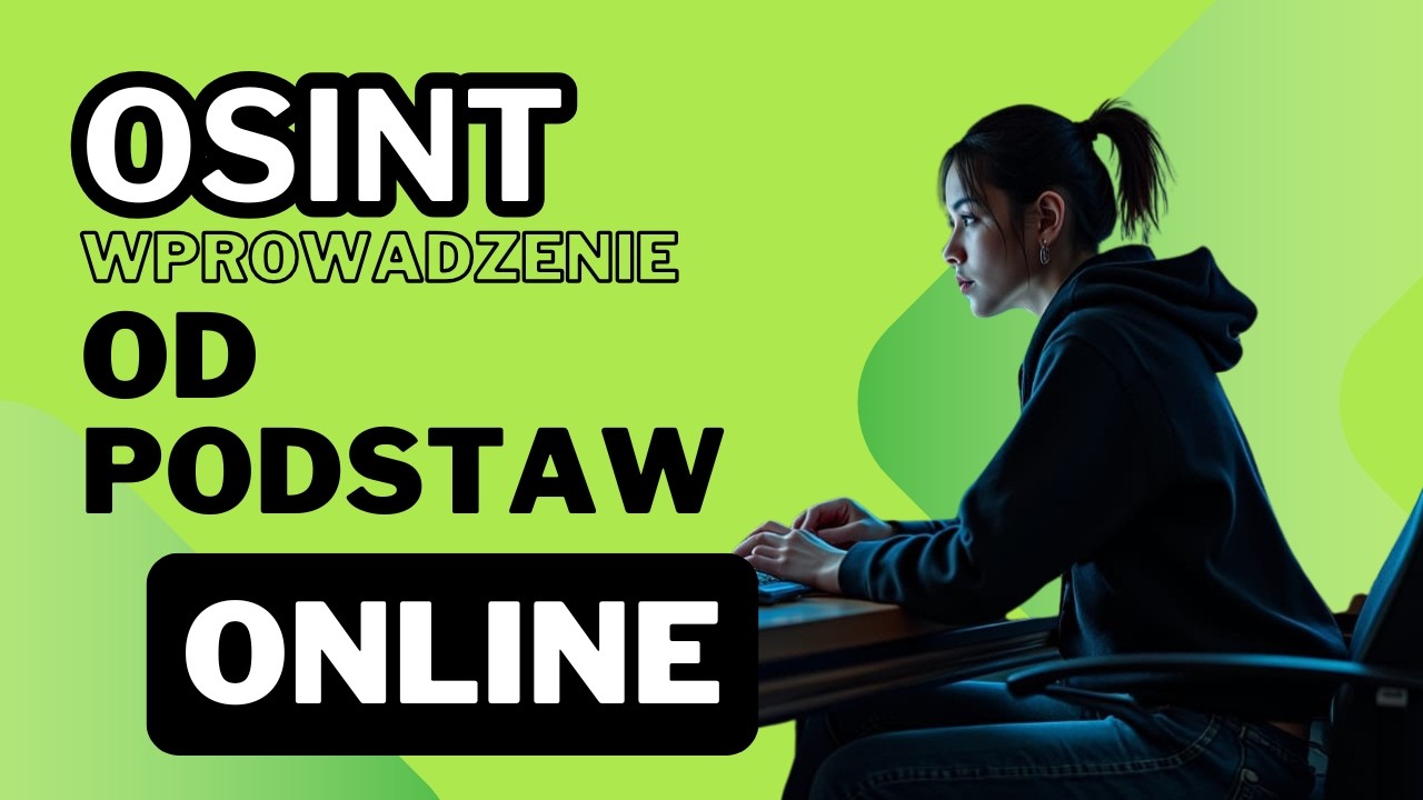 OSINT (Biały Wywiad) dla Początkujących: Przewodnik Krok po Kroku by Akademia Wywiadu®