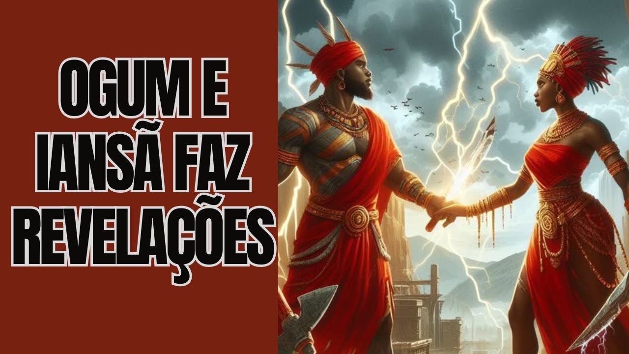 OGUM E IANSÃ FAZ REVELAÇÕES IMPORTANTES !!!
