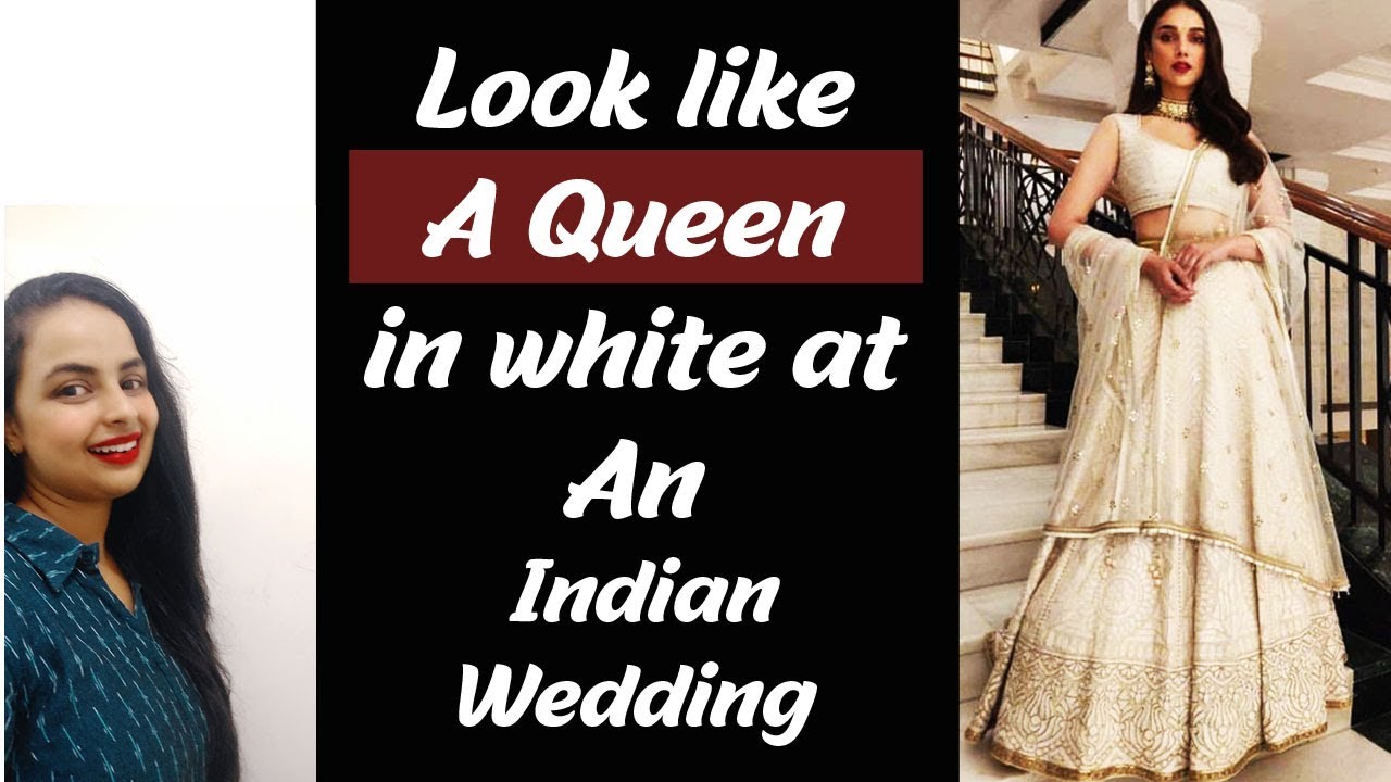 10 Ways to wear White For Weddings/Parties in India