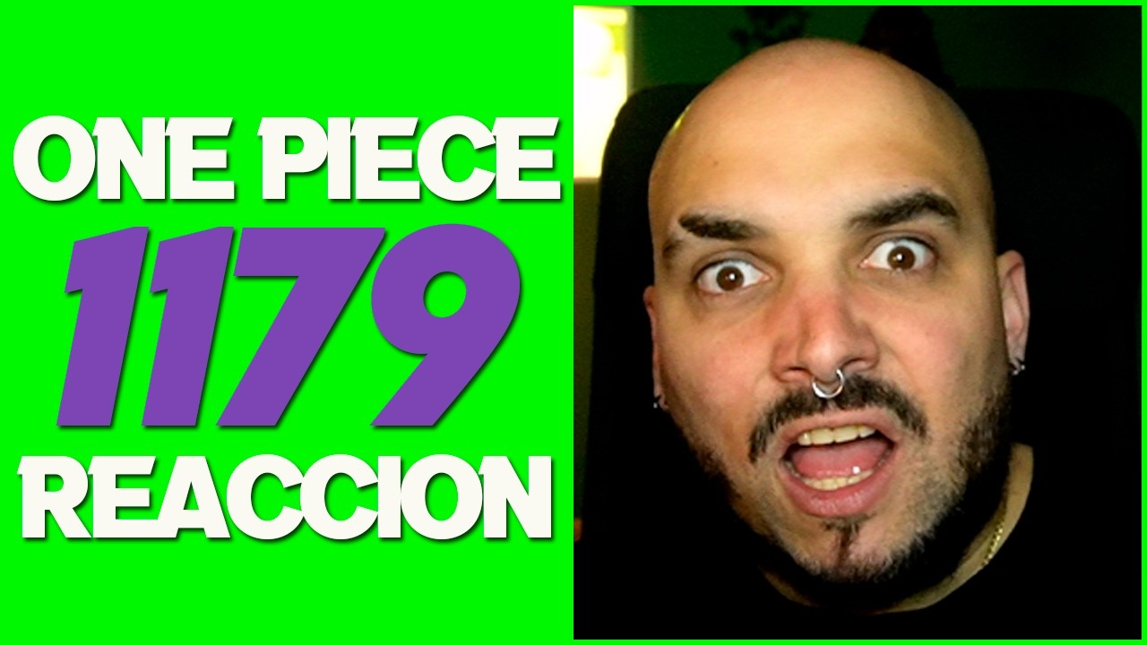 EL MEJOR CAP&Iacute;TULO DE LA HISTORIA DE ONE PIECE | REACCION ONE PIECE 1179