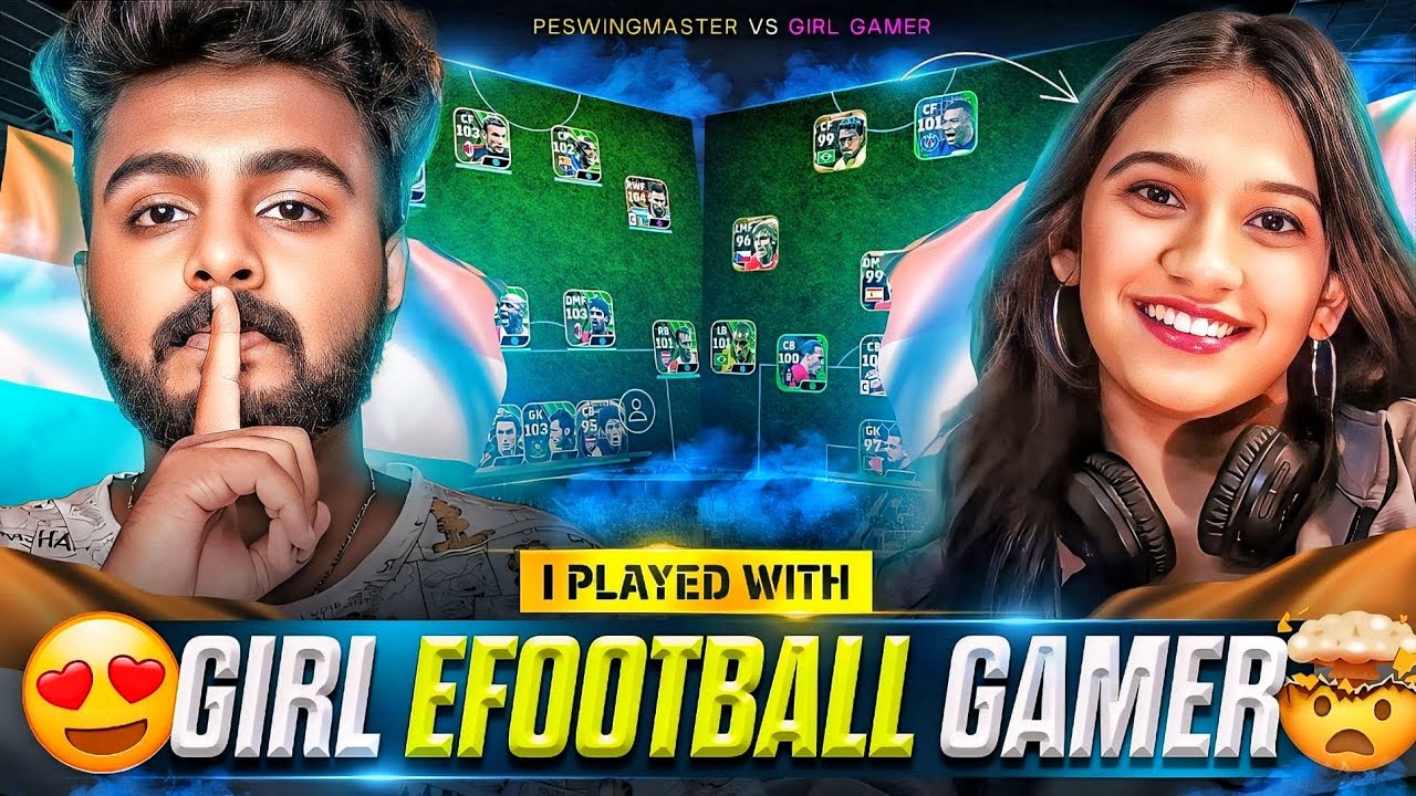 I PLAYED 🆚 GIRL EFOOTBALL GAMER🔥 | FEMALE EFOOTBALL PLAYER FROM INDIA 🇮🇳 | SHE USES 5 AT THE BACK😦