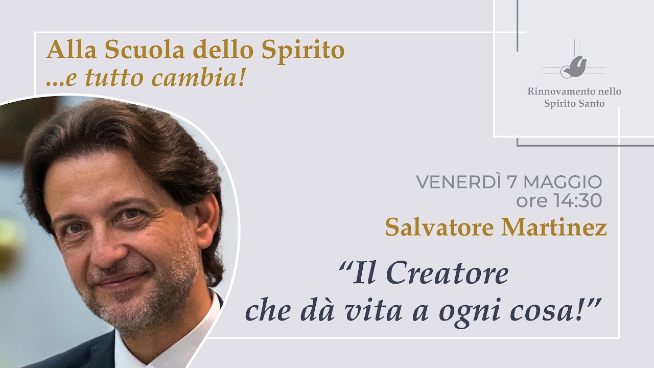 ‚ÄúAlla Scuola dello Spirito‚Ä¶ e tutto cambia!‚Äù#3 - Salvatore Martinez