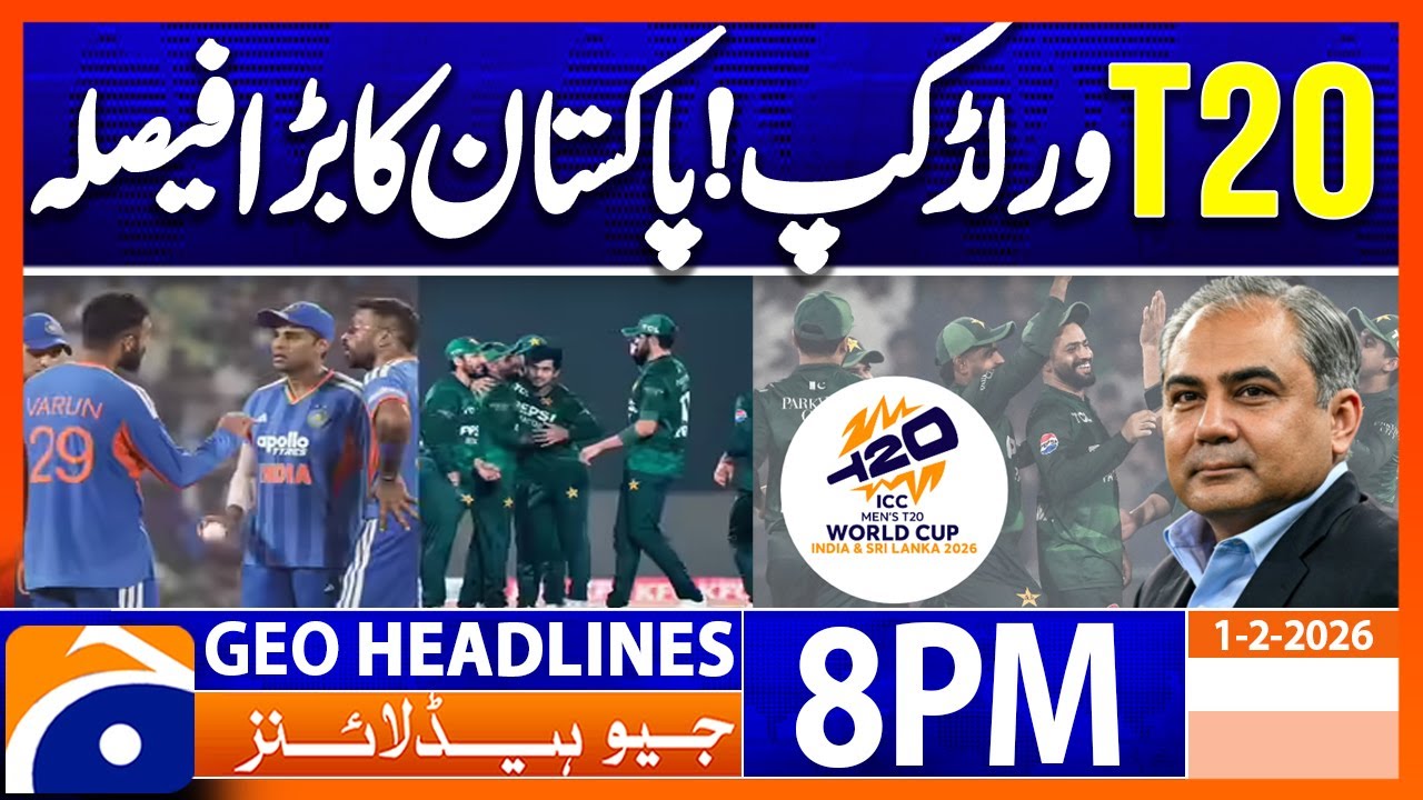 T20 World Cup 2026- Pakistan Will Not Play Againts India  | Geo News 8PM Headlines(1Feb26)