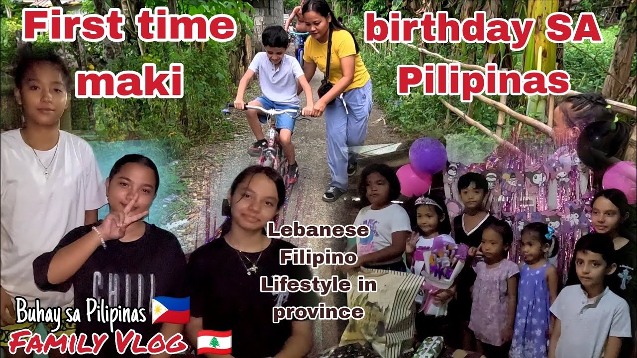LEBANESE FILIPINO FIRST TIME DUMALO SA BIRTHDAY PARTY DITO SA PROBINSYA NG PILIPINAS