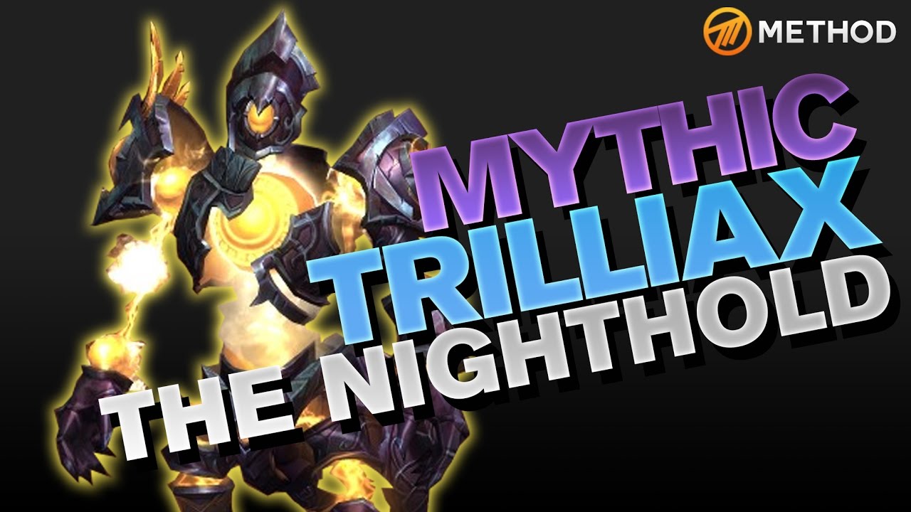 Method vs Trilliax - Nighthold Mythic