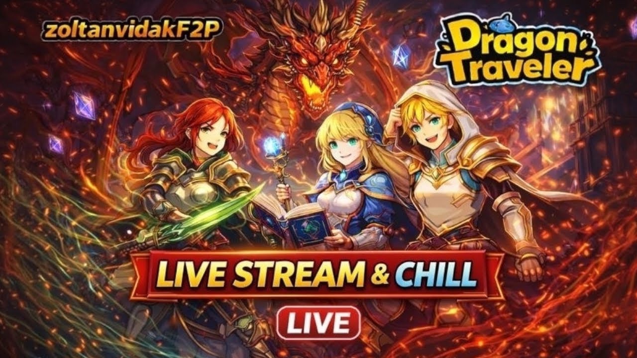 Livestream & Chill - Dragon Traveler