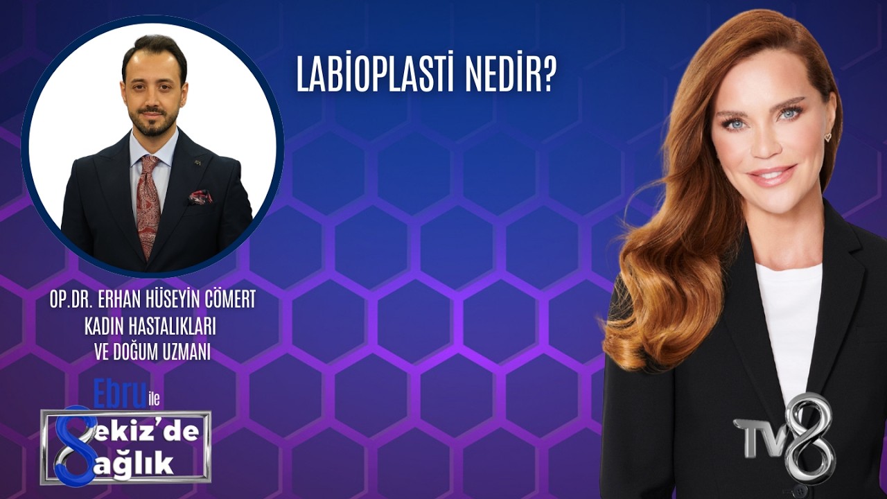 LABİOPLASTİ NEDİR?| OP. DR. ERHAN HÜSEYİN CÖMERT | 8'de Sağlık